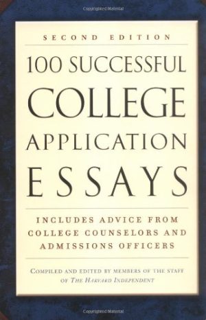 100 Successful College Application Essays (Second Edition)