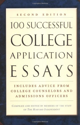 100 Successful College Application Essays (Second Edition)