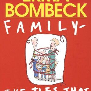 Family–The Ties that Bind . . . And Gag!