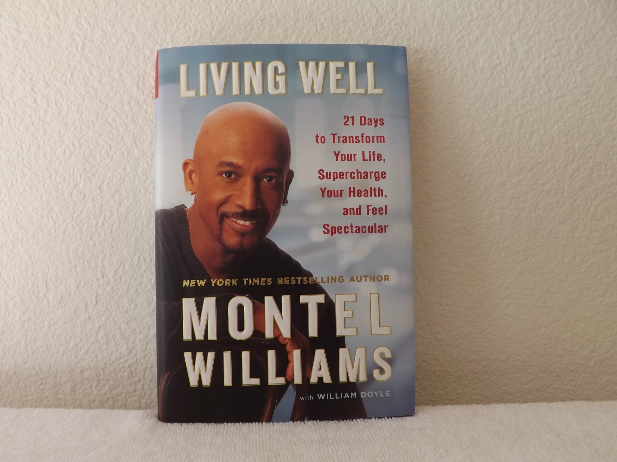 Living Well: 21 Days to Transform Your Life, Supercharge Your Health, and Feel Spectacular