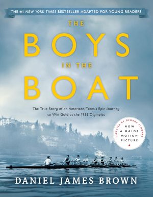 The Boys in the Boat (Young Readers Adaptation): The True Story of an American Team’s Epic Journey to Win Gold at the 1936 Olympics