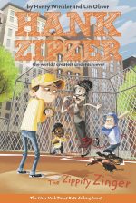 The Zippity Zinger #4: The Zippity Zinger The Mostly True Confessions of the World’s Best Underachiever (Hank Zipzer)