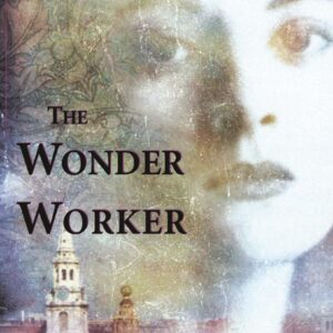 The Wonder Worker: A Novel (St. Benet’s Trilogy)