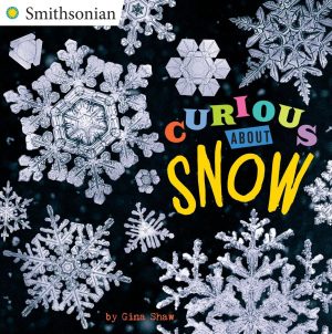 Curious About Snow (Smithsonian) Curious About Snow (Smithsonian)