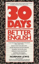 Thirty Days to Better English: Learn to Speak and Write More Effectively–in Only Fifteen Minutes a Day!