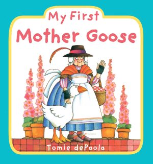 My First Mother Goose My First Mother Goose