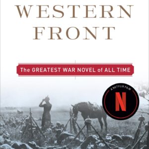 All Quiet on the Western Front: A Novel