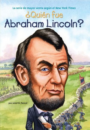 ?Quien fue Abraham Lincoln? (Who Was…?) (Spanish Edition)